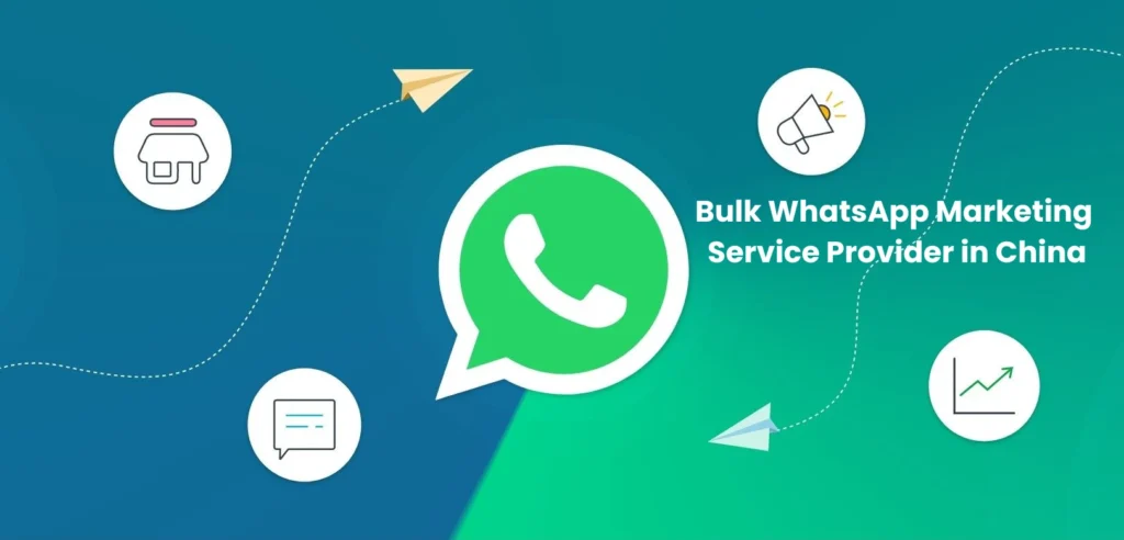 Bulk WhatsApp Marketing Service Provider in China